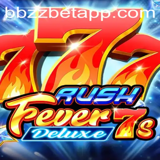Descubra as Emoções de RushFever7sDeluxe em BBZZBET.COM